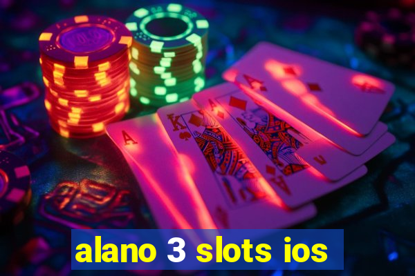 alano 3 slots ios